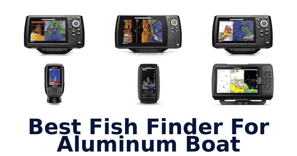 Best Fish Finder For Aluminum Boat