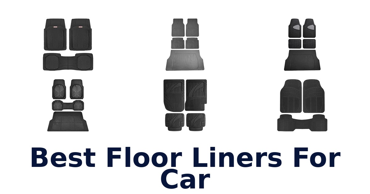 Best Floor Liners For Car