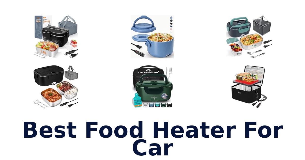 Best Food Heater For Car
