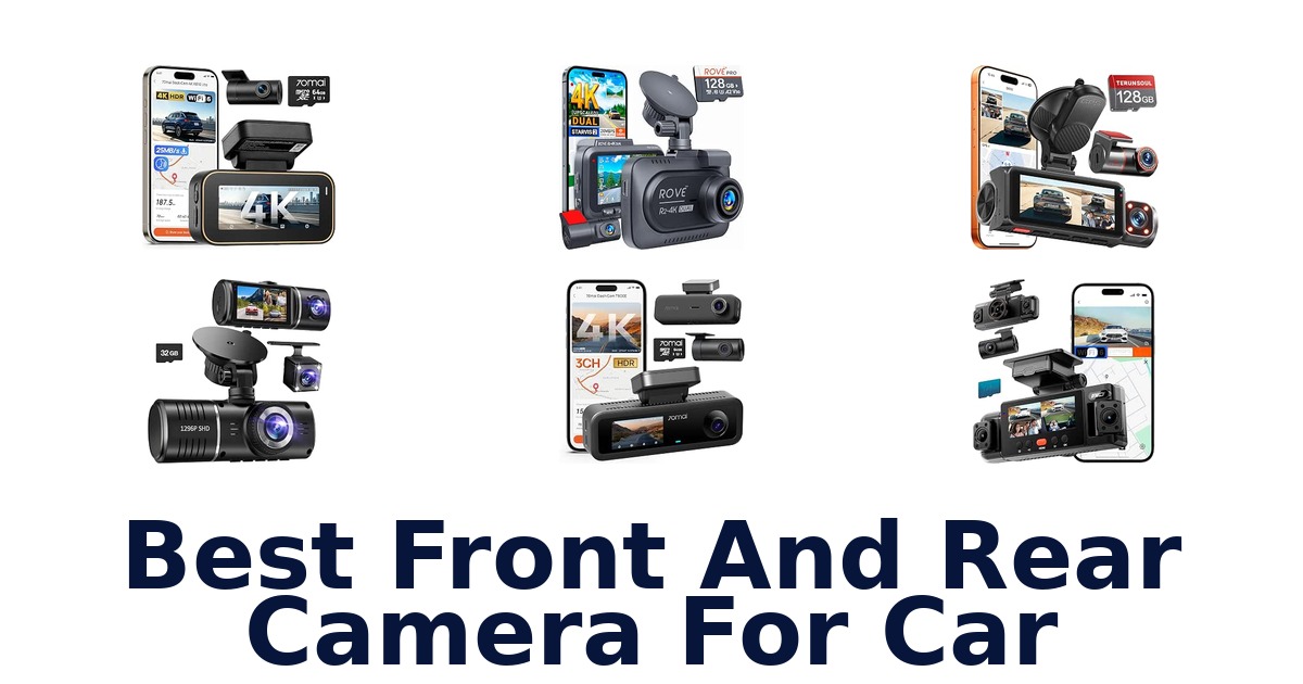 Best Front And Rear Camera For Car