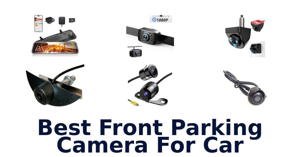Best Front Parking Camera For Car