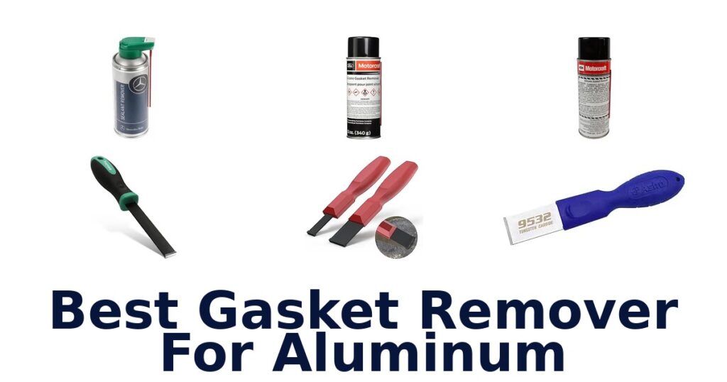 Best Gasket Remover For Aluminum