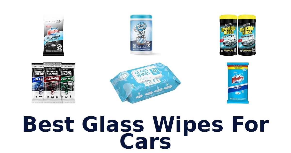 Best Glass Wipes For Cars