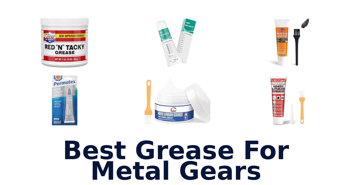 Best Grease For Metal Gears