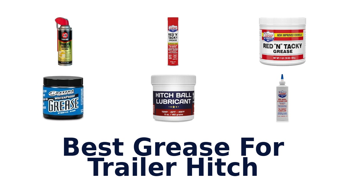 Best Grease For Trailer Hitch