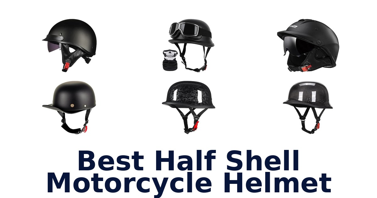 Best Half Shell Motorcycle Helmet