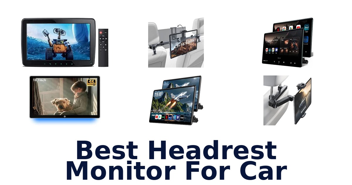 Best Headrest Monitor For Car