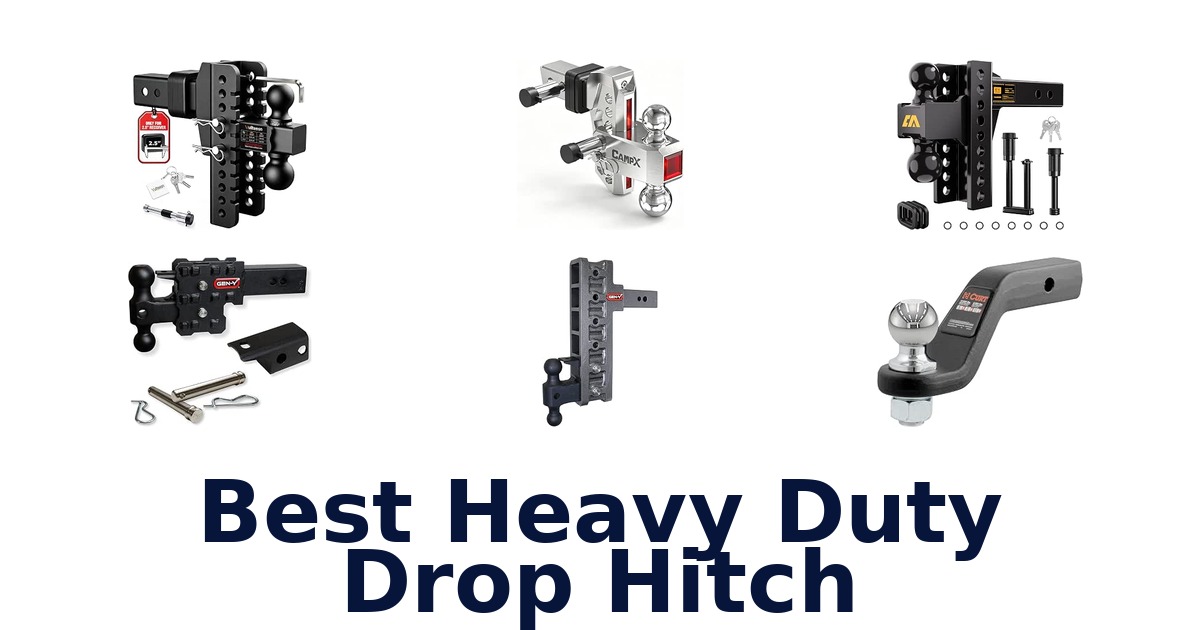 Best Heavy Duty Drop Hitch