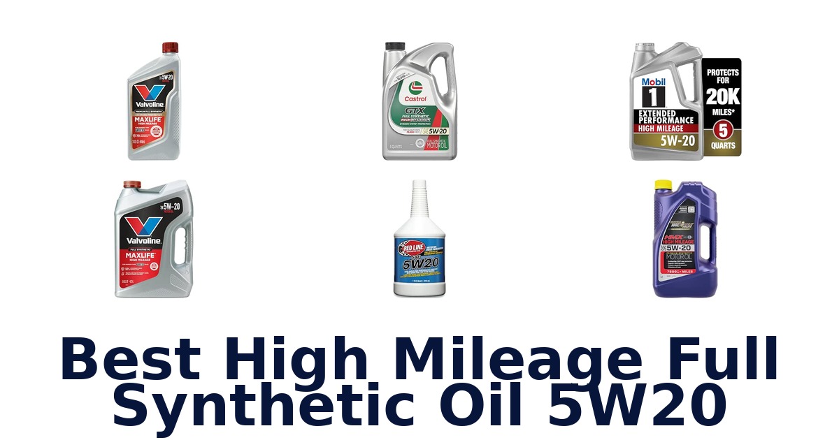 Best High Mileage Full Synthetic Oil 5W20