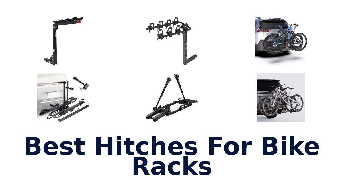 Best Hitches For Bike Racks
