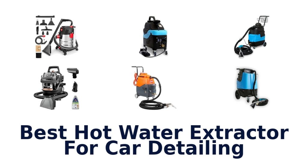 Best Hot Water Extractor For Car Detailing
