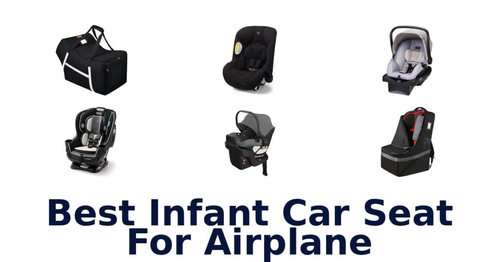 Best Infant Car Seat For Airplane