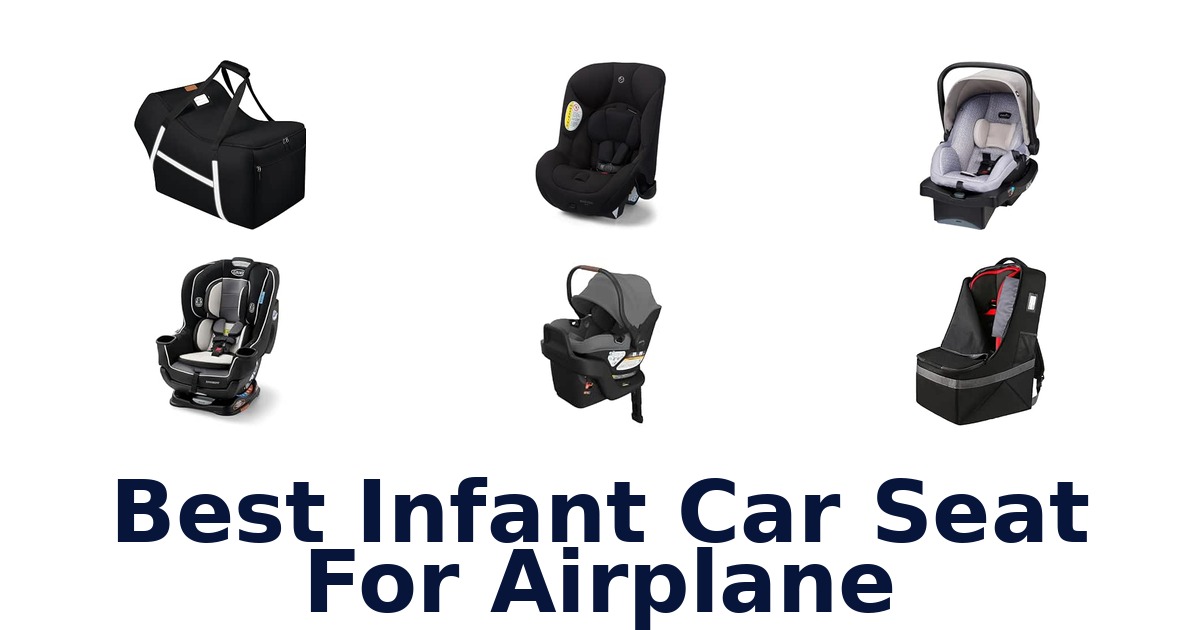 Best Infant Car Seat For Airplane
