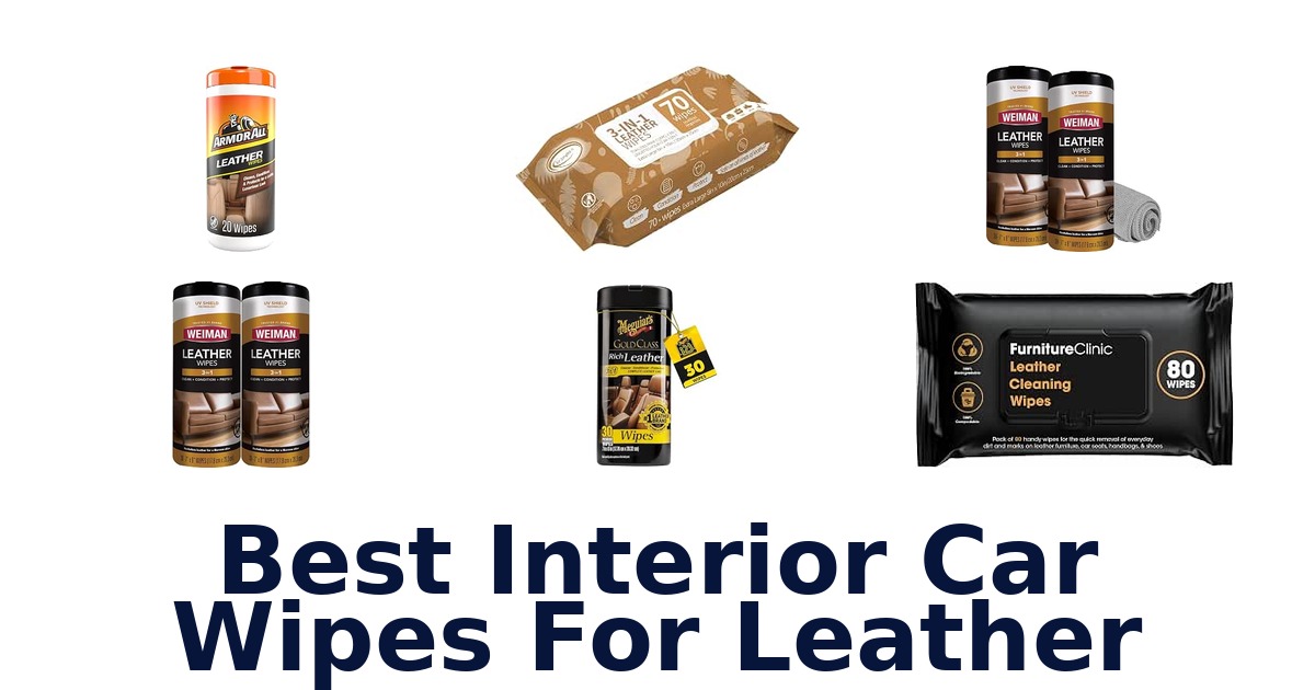 Best Interior Car Wipes For Leather