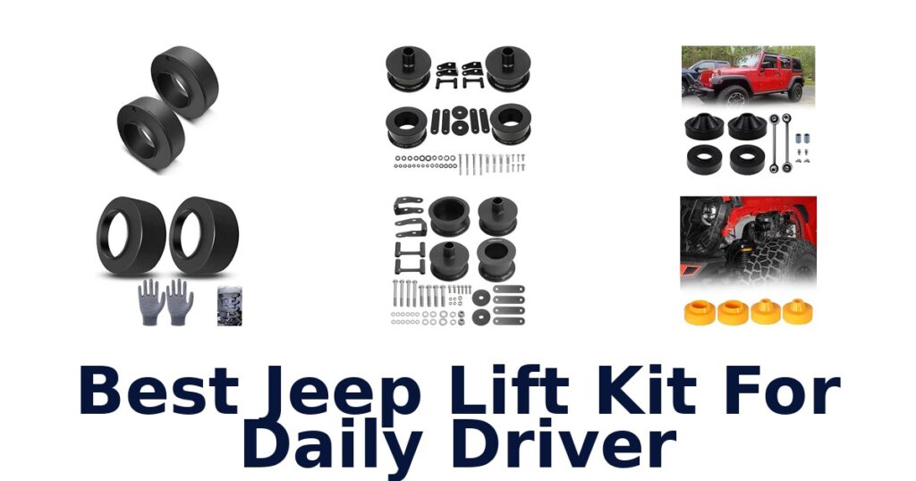 Best Jeep Lift Kit For Daily Driver