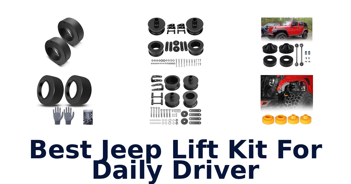Best Jeep Lift Kit For Daily Driver