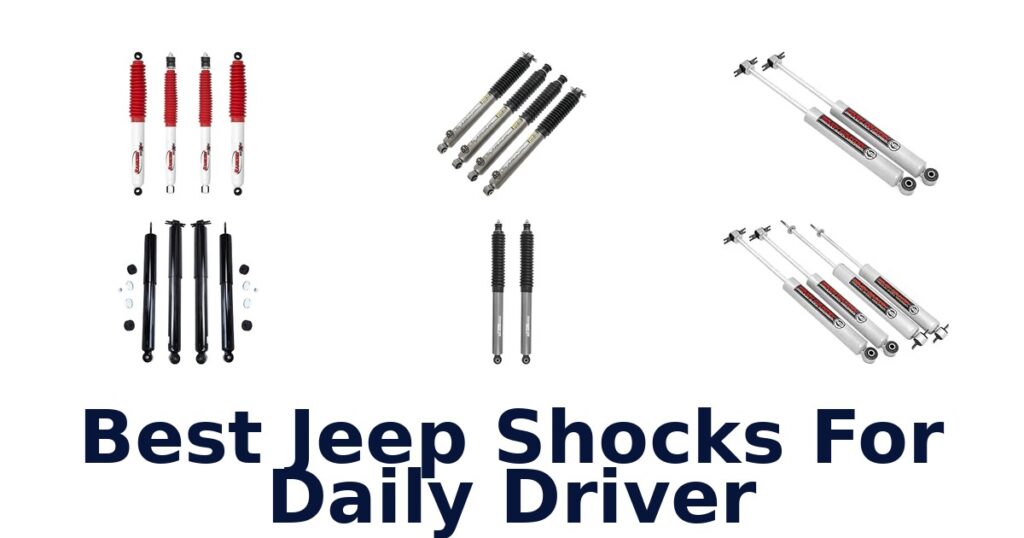 Best Jeep Shocks For Daily Driver