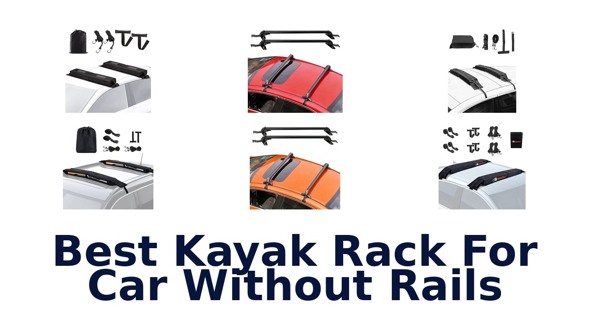 Best Kayak Rack For Car Without Rails