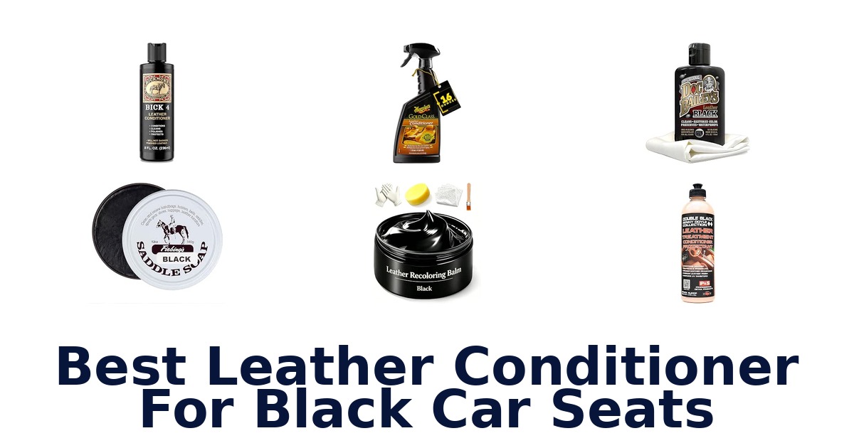 Best Leather Conditioner For Black Car Seats