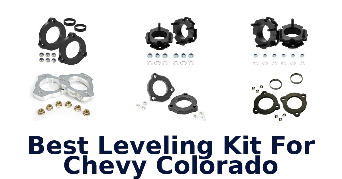 Best Leveling Kit For Chevy Colorado