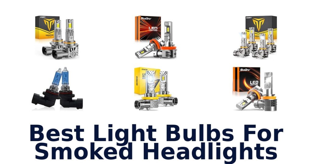 Best Light Bulbs For Smoked Headlights
