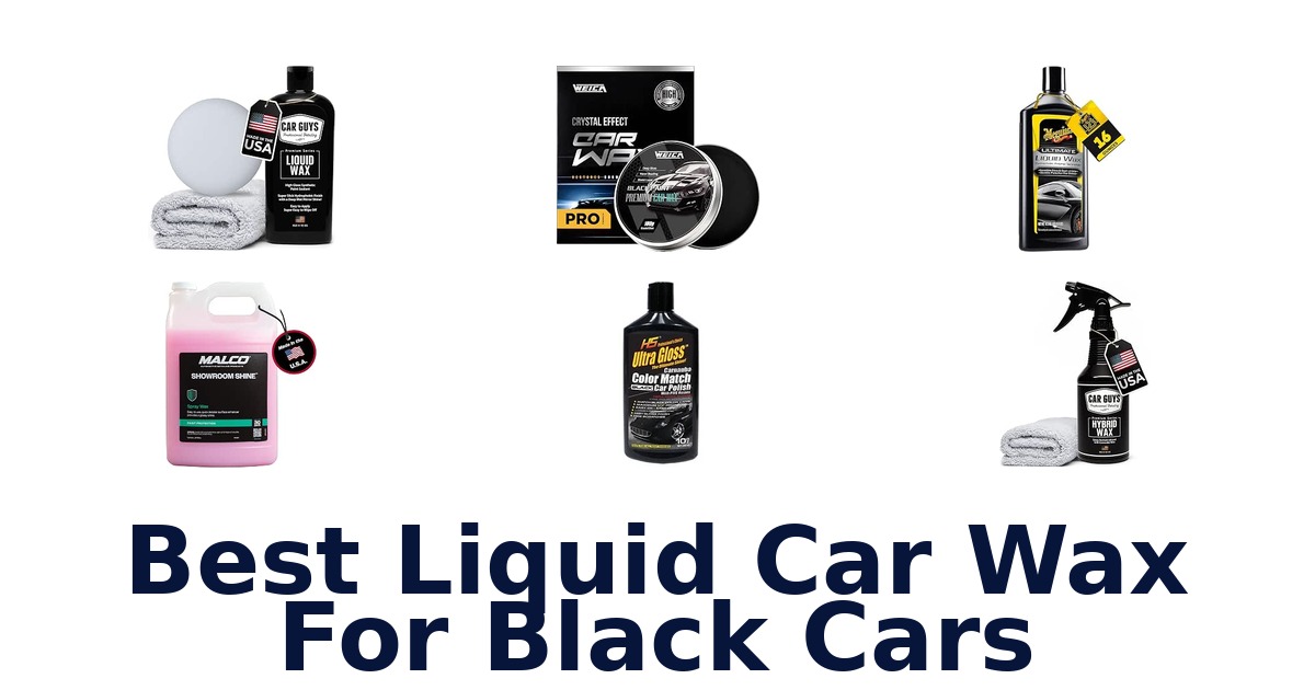 Best Liquid Car Wax For Black Cars