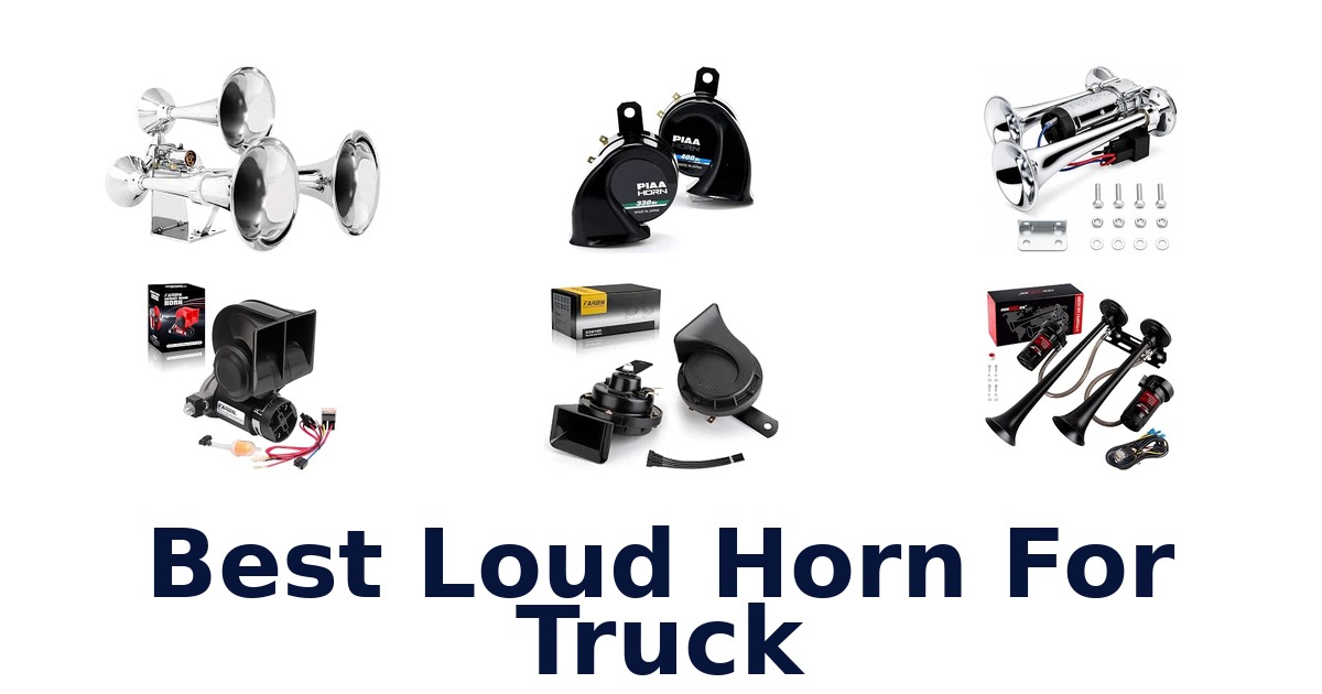 Best Loud Horn For Truck