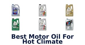 Best Motor Oil For Hot Climate