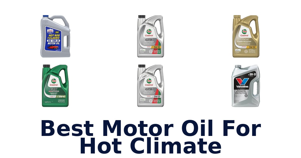 Best Motor Oil For Hot Climate