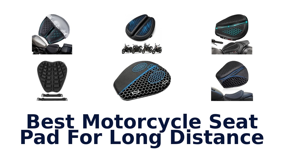 Best Motorcycle Seat Pad For Long Distance
