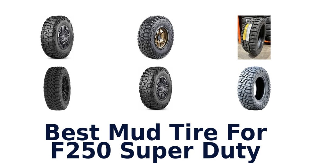 Best Mud Tire For F250 Super Duty