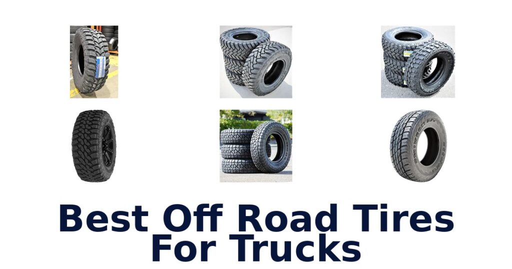 Best Off Road Tires For Trucks
