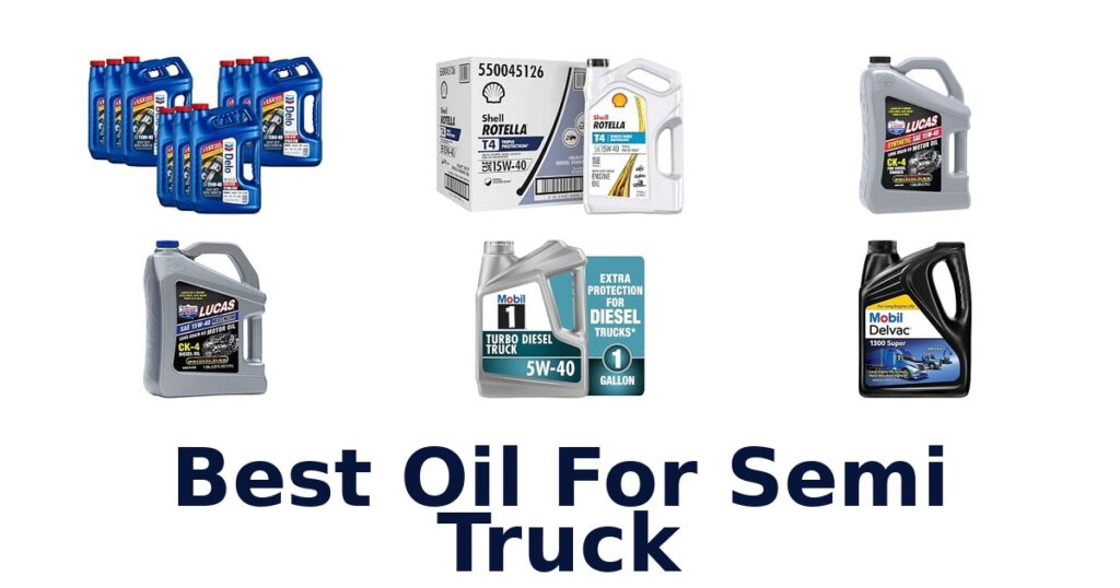 Best Oil For Semi Truck