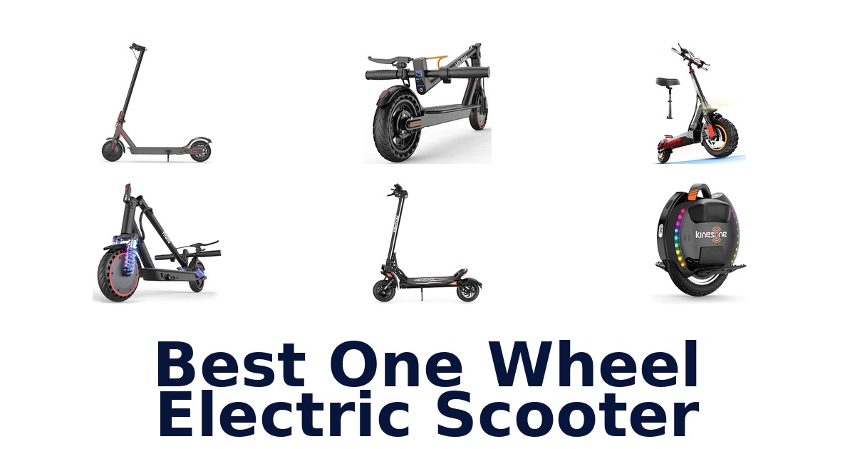 Best One Wheel Electric Scooter