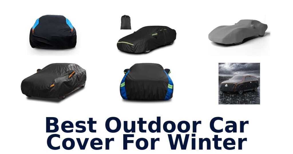Best Outdoor Car Cover For Winter
