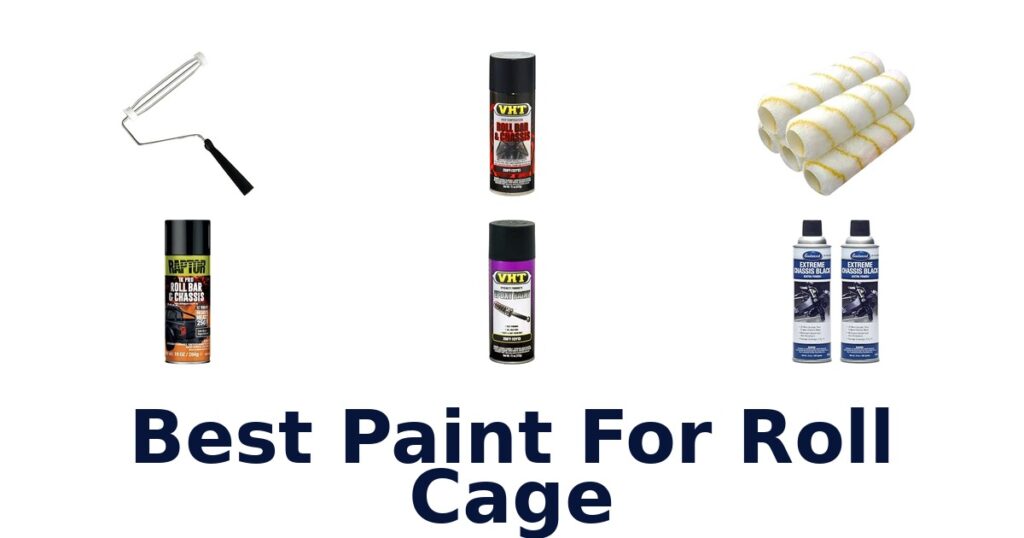 Best Paint For Roll Cage