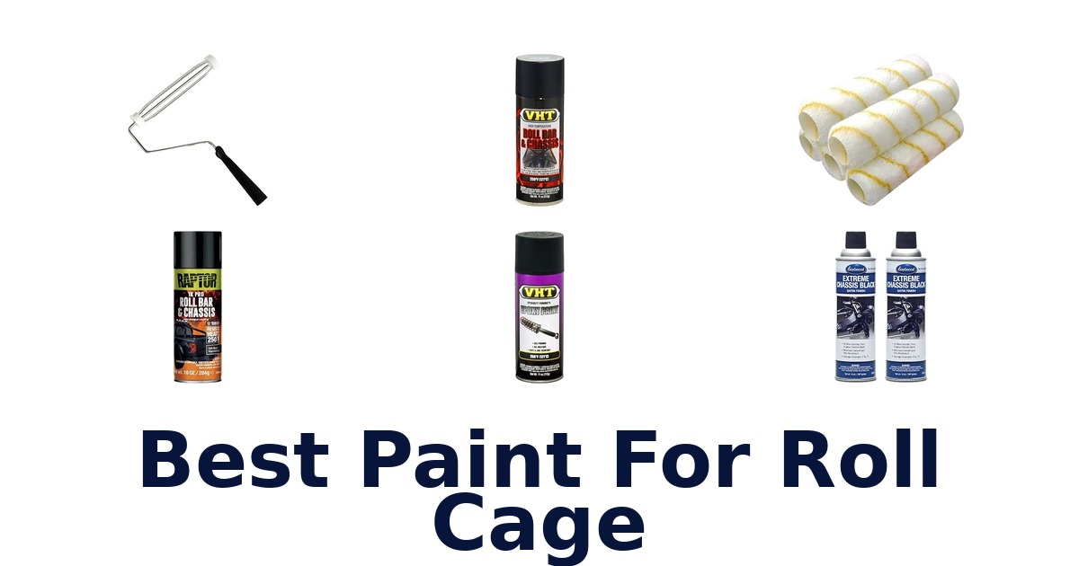 Best Paint For Roll Cage