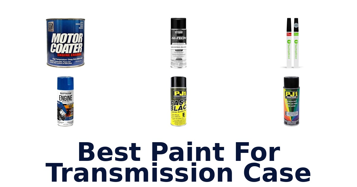 Best Paint For Transmission Case