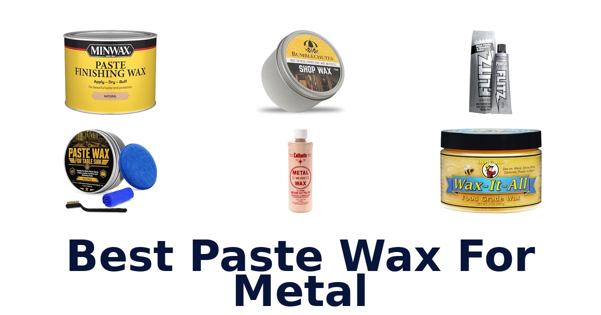 Best Paste Wax For Metal