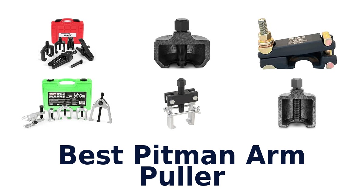 Best Pitman Arm Puller