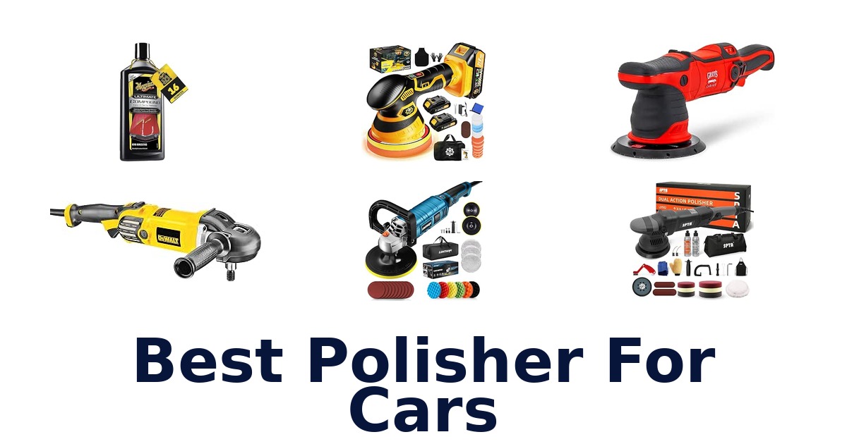 Best Polisher For Cars
