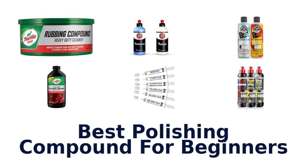 Best Polishing Compound For Beginners