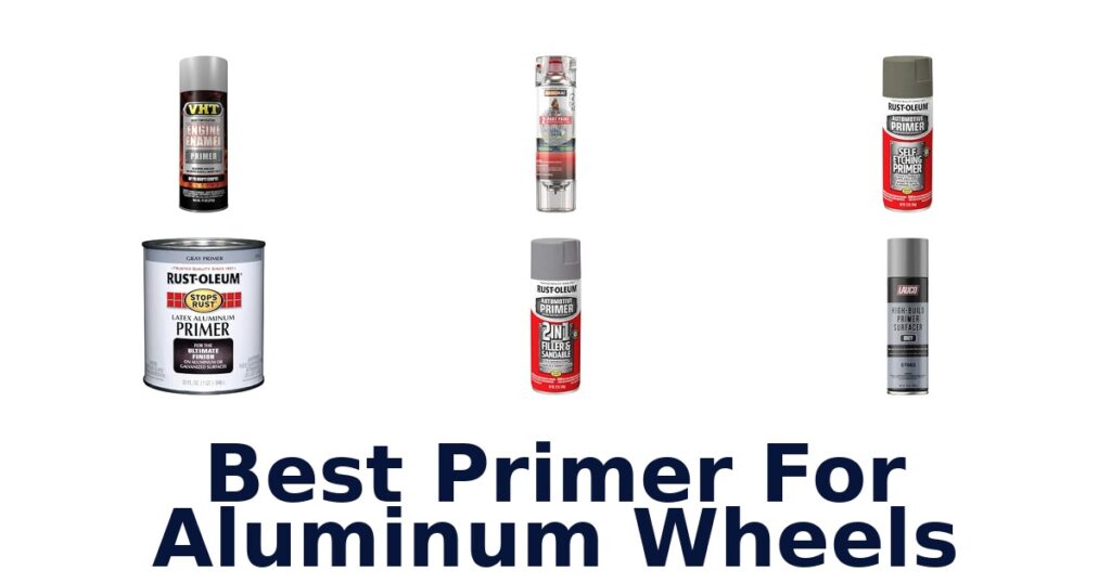 Best Primer For Aluminum Wheels