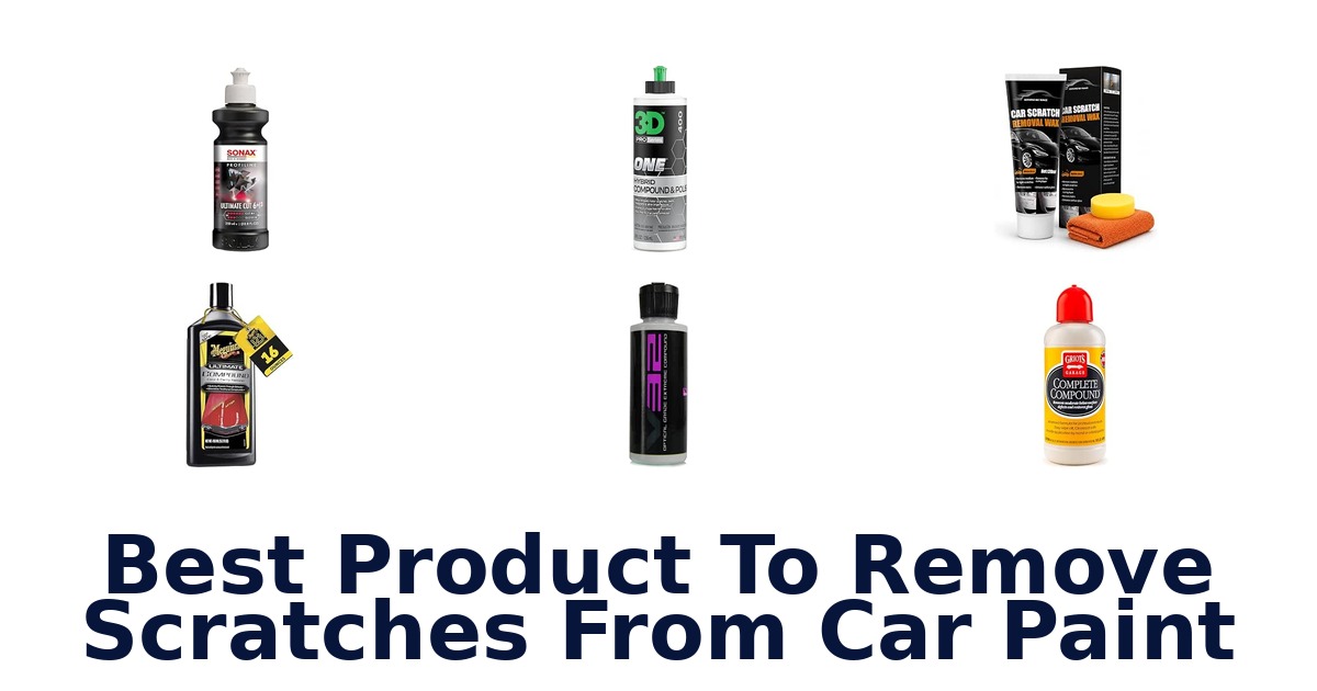Best Product To Remove Scratches From Car Paint