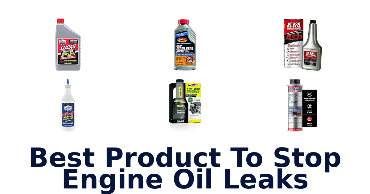 Best Product To Stop Engine Oil Leaks