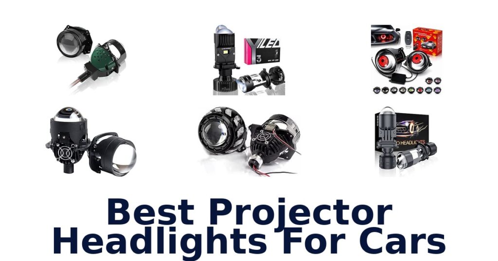 Best Projector Headlights For Cars