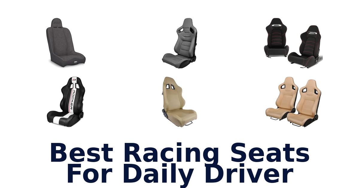 Best Racing Seats For Daily Driver