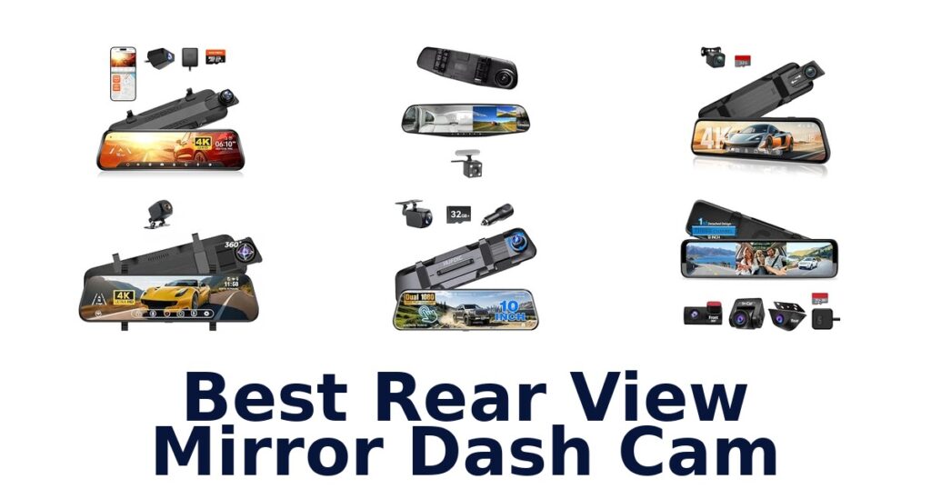 Best Rear View Mirror Dash Cam