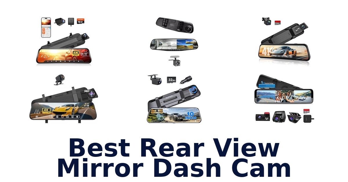 Best Rear View Mirror Dash Cam
