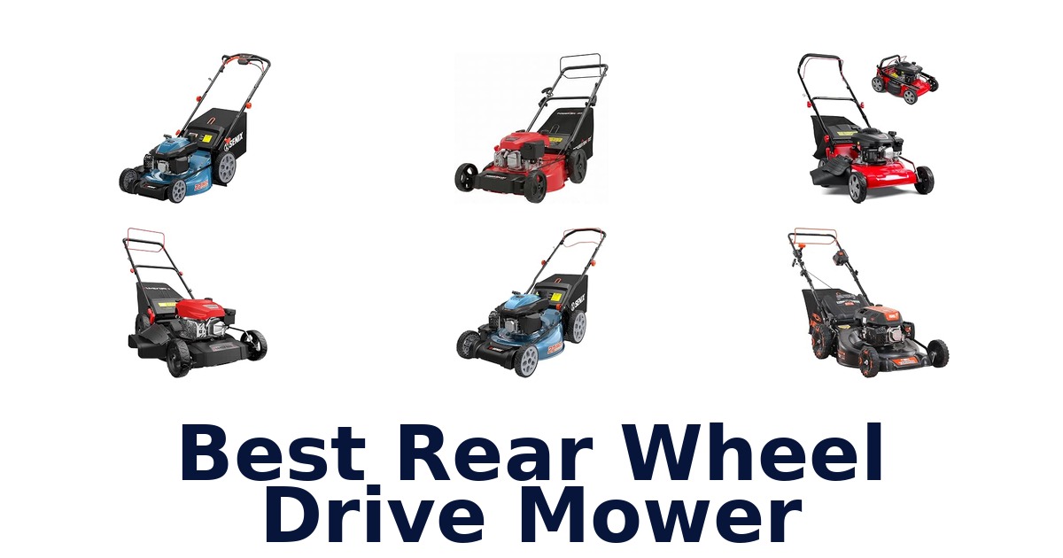 Best Rear Wheel Drive Mower